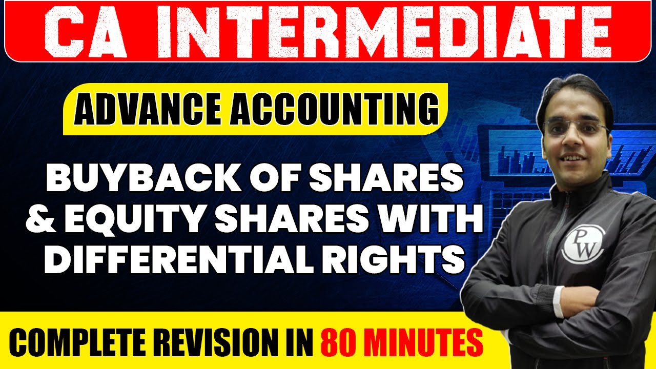 Buyback of Shares & Eq. Shares with Differential Rights | Advance Accounting | CA Inter | Nitin Goel