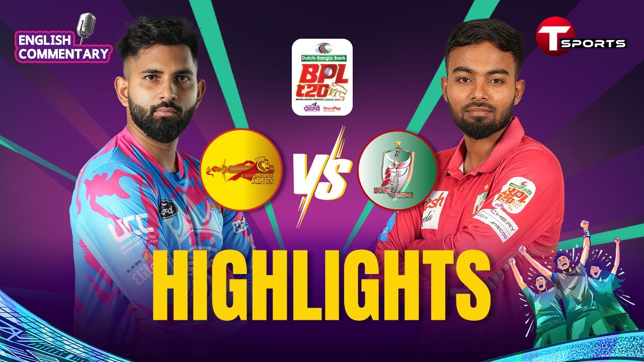Highlights | Chittagong Kings vs Fortune Barishal | Qualifier 1 | BPL 2025 | T Sports