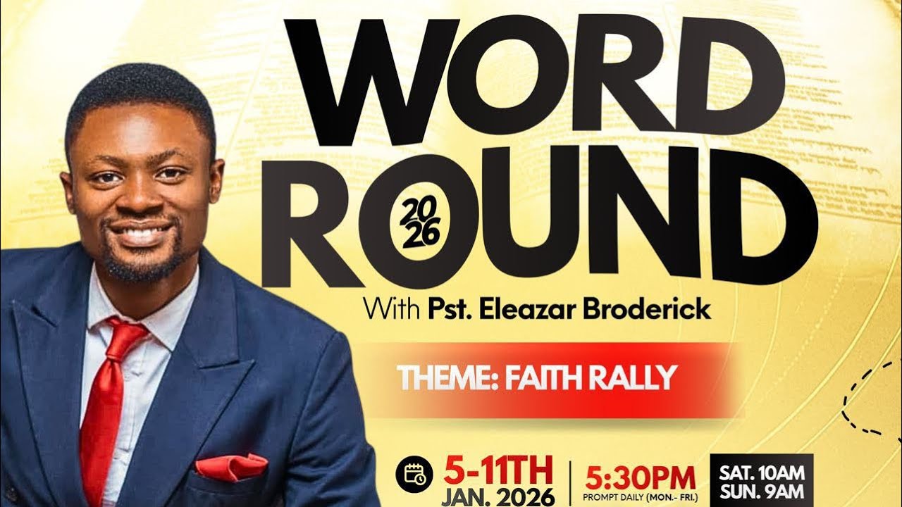 WORD ROUND: FAITH RALLY | DAY 6 2ND SESSION (Pt. 2) | 10TH JAN., 2026 | ELEAZAR BRODERICK
