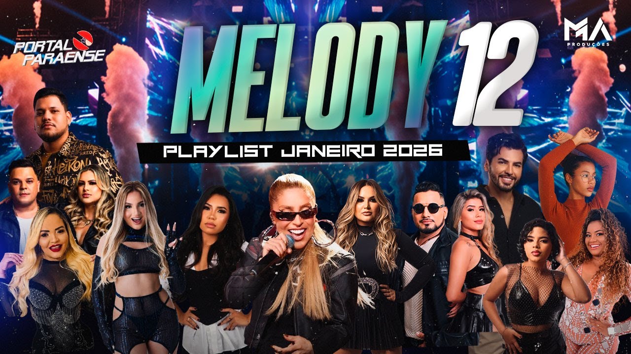 SET MELODY 12 ( PLAY LIST JANEIRO 2026 ) #melody #tecnomelody