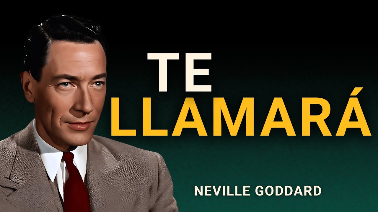 Haz que Te Llame — El Método Infalible | Neville Goddard