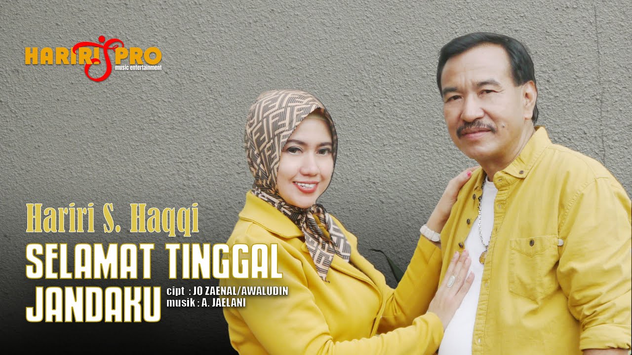 HARIRI S. HAQQI ~ SELAMAT TINGGAL JANDAKU | Official Music Video