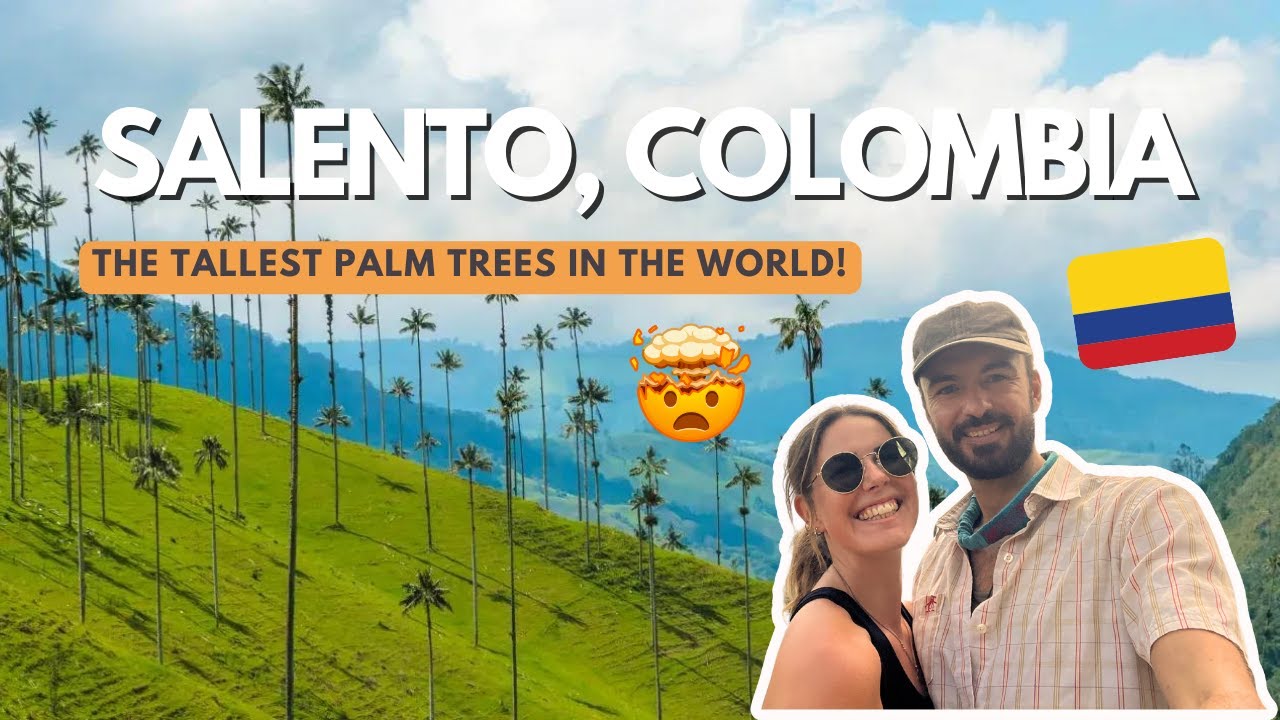 SALENTO (COLOMBIA) 3 DAY ITINERARY - THINGS TO DO