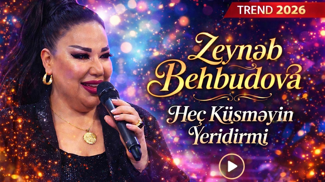 Zeynəb Behbudova - Heç Küsməyin Yeridirmi Yar 2026 TREND