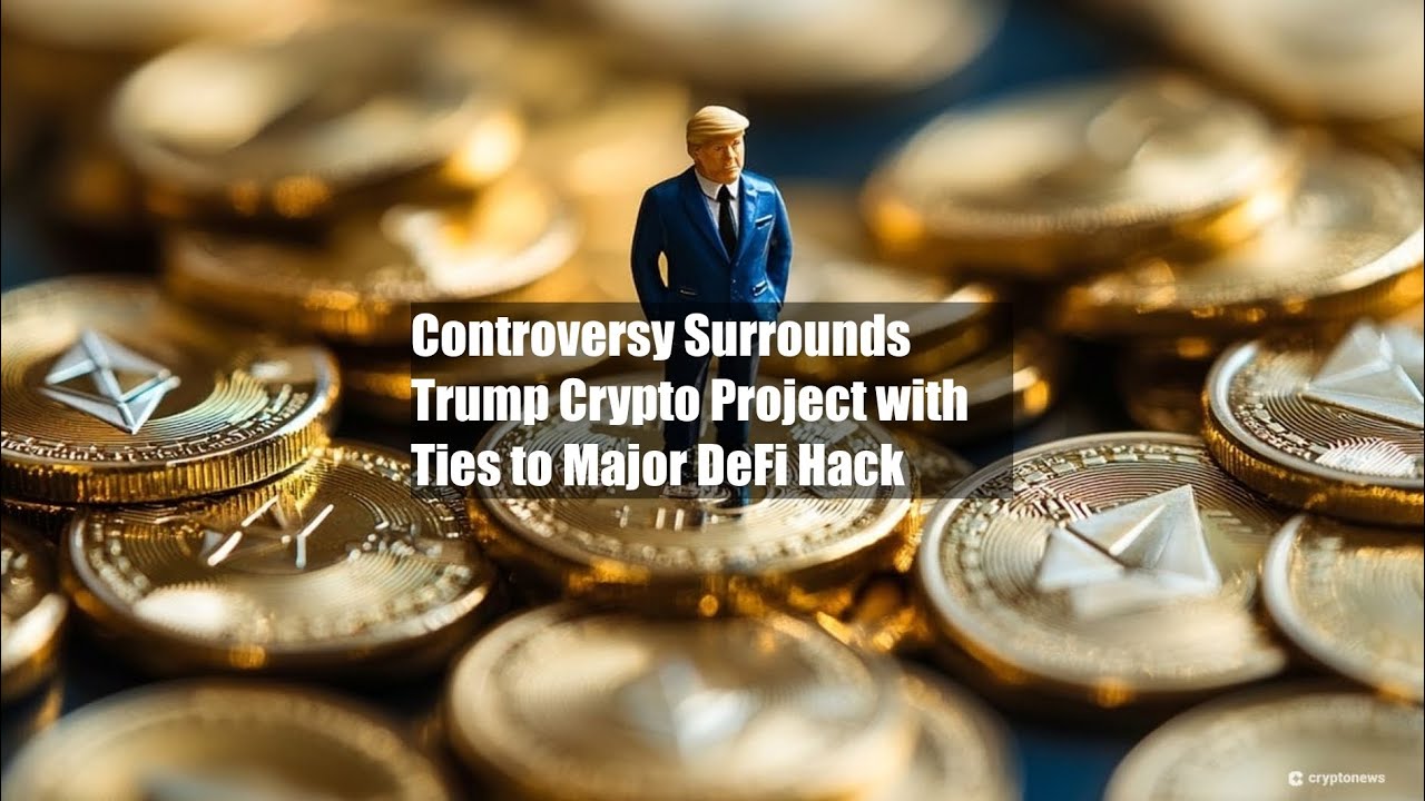 Controversy Surrounds Trump Crypto Project with Ties to Major DeFi