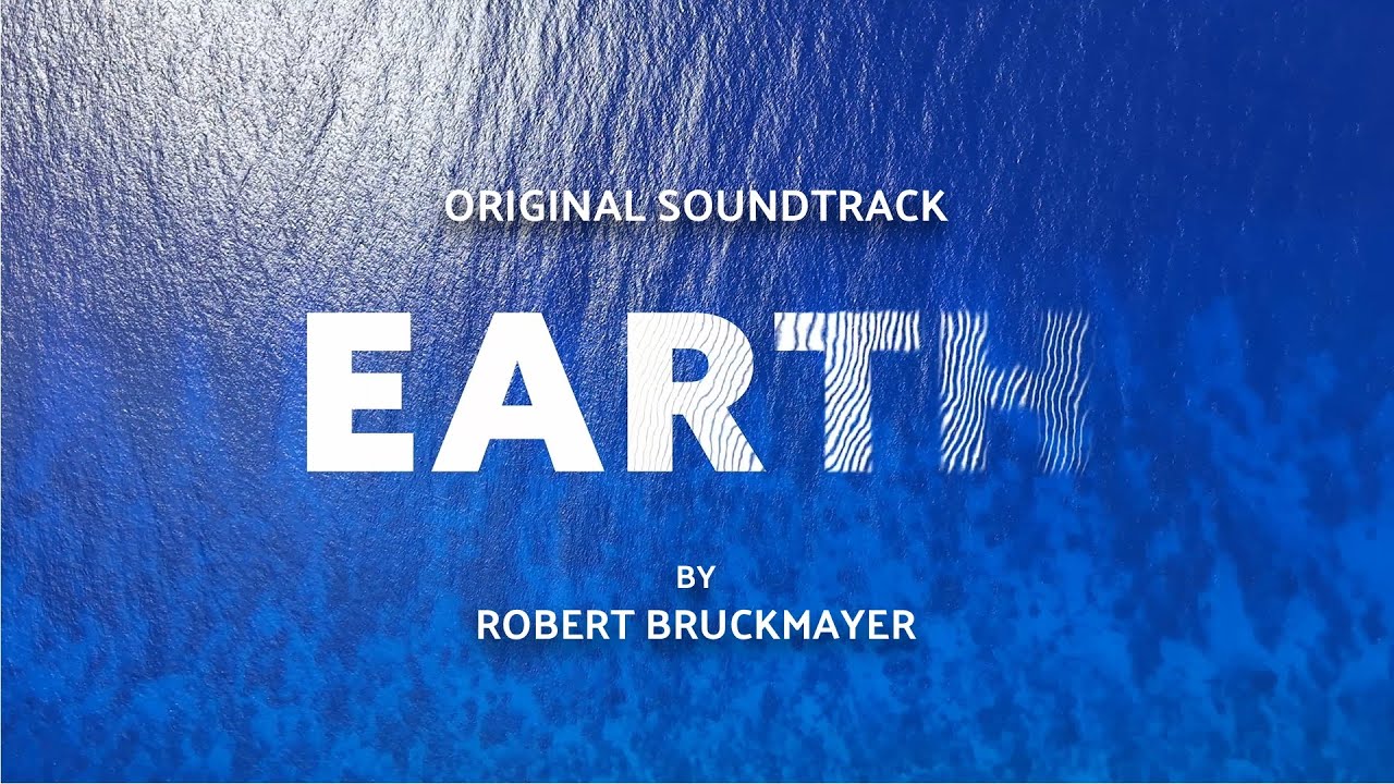 EARTH (Original Soundtrack) by Robert Bruckmayer – Epic & Emotional Cinematic Music