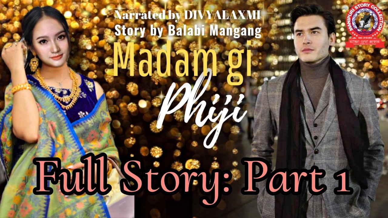 Madamgi Phiji / Full Story - Part 1 / Balabi Mangang