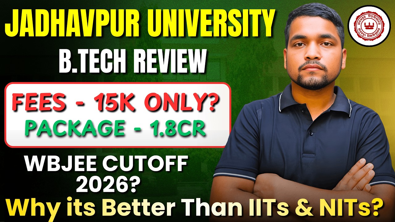 Jadavpur University B.Tech Review 2026 | Fees, Placement, WBJEE Cutoff, Admission Process, Branches