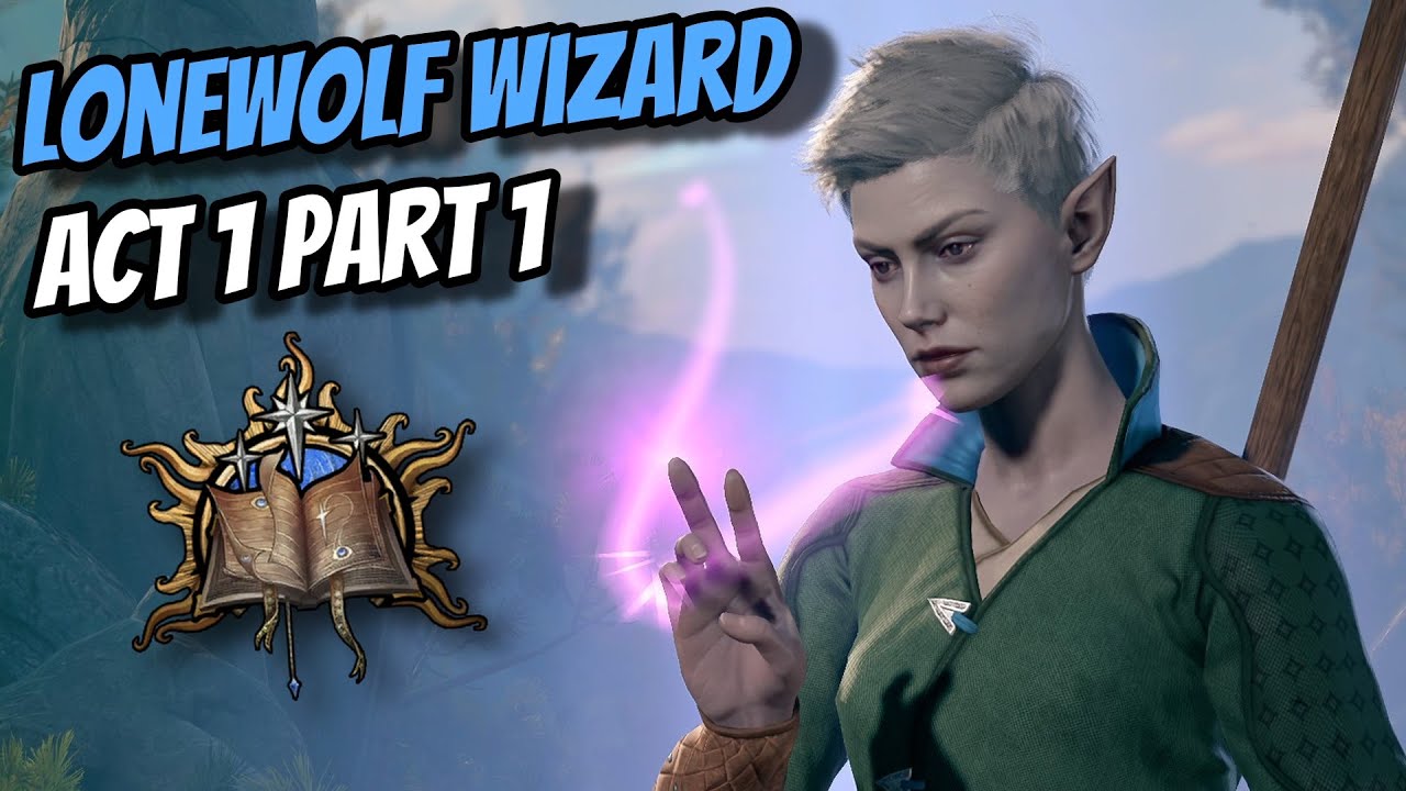 Lonewolf Bladesinger Wizard Playthrough Act 1 Part 1 (Honour Ruleset)  - Baldur's Gate 3