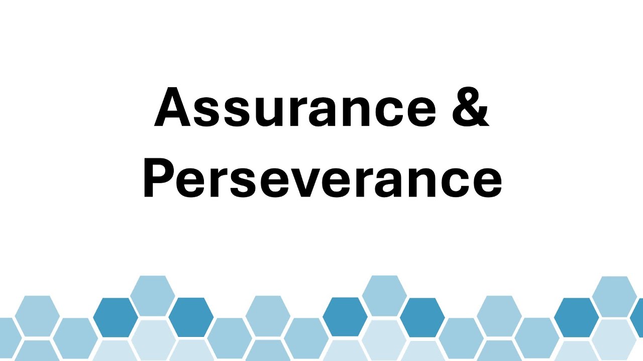 Assurance & Perseverance