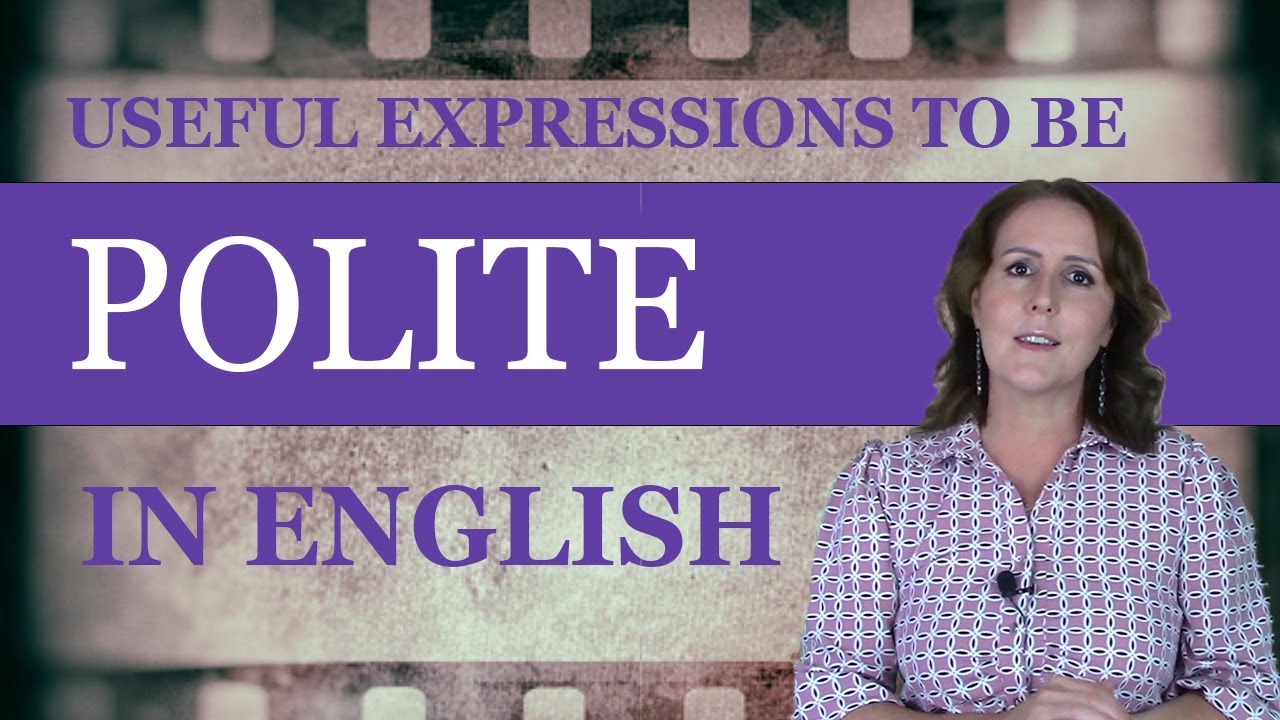 Useful Expressions to Be Polite in English