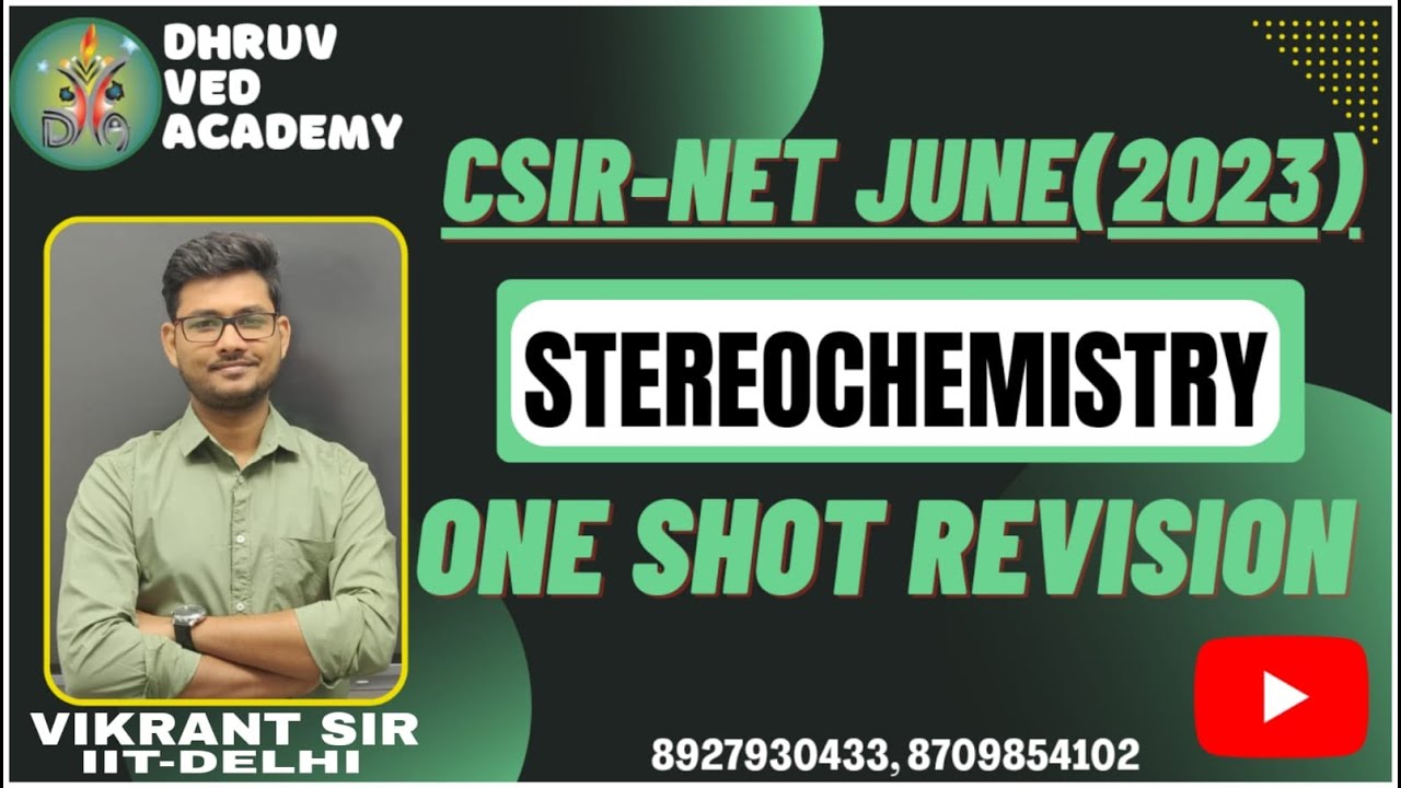 CSIR-NET JUNE 2023 | STEREOCHEMISTRY ONE SHOT REVISION | BY VIKRANT SIR