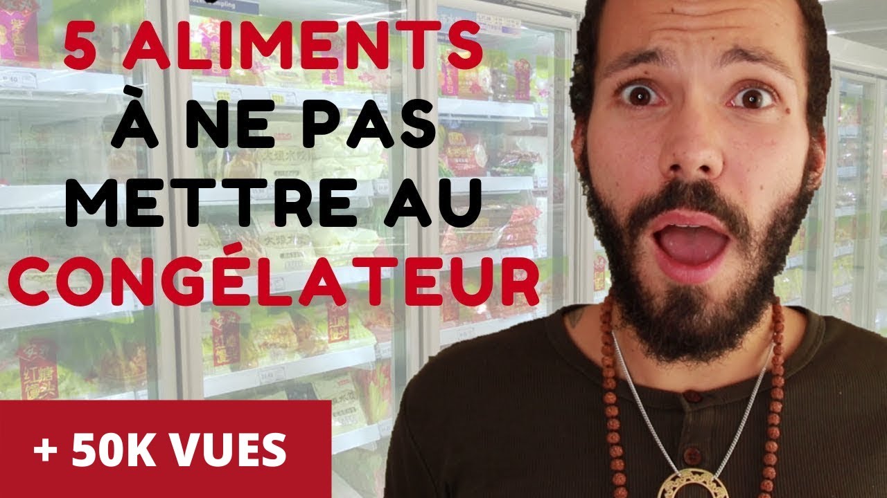 5 ALIMENTS &Agrave; NE PAS CONGELER