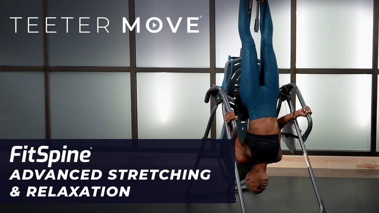 10 Min Advanced Stretching & Relaxation | FitSpine Inversion Table | Teeter Move
