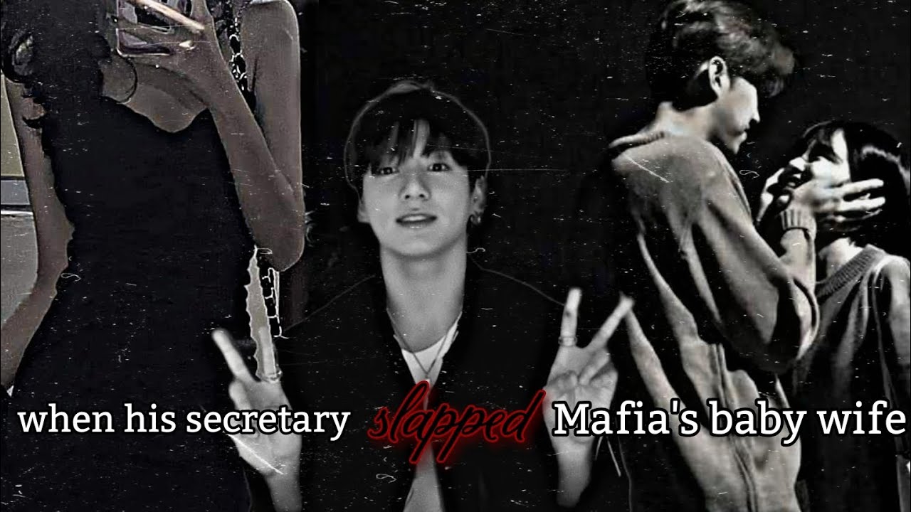 when his secretary slapped Mafia's baby wife||Jungkook FF oneshot