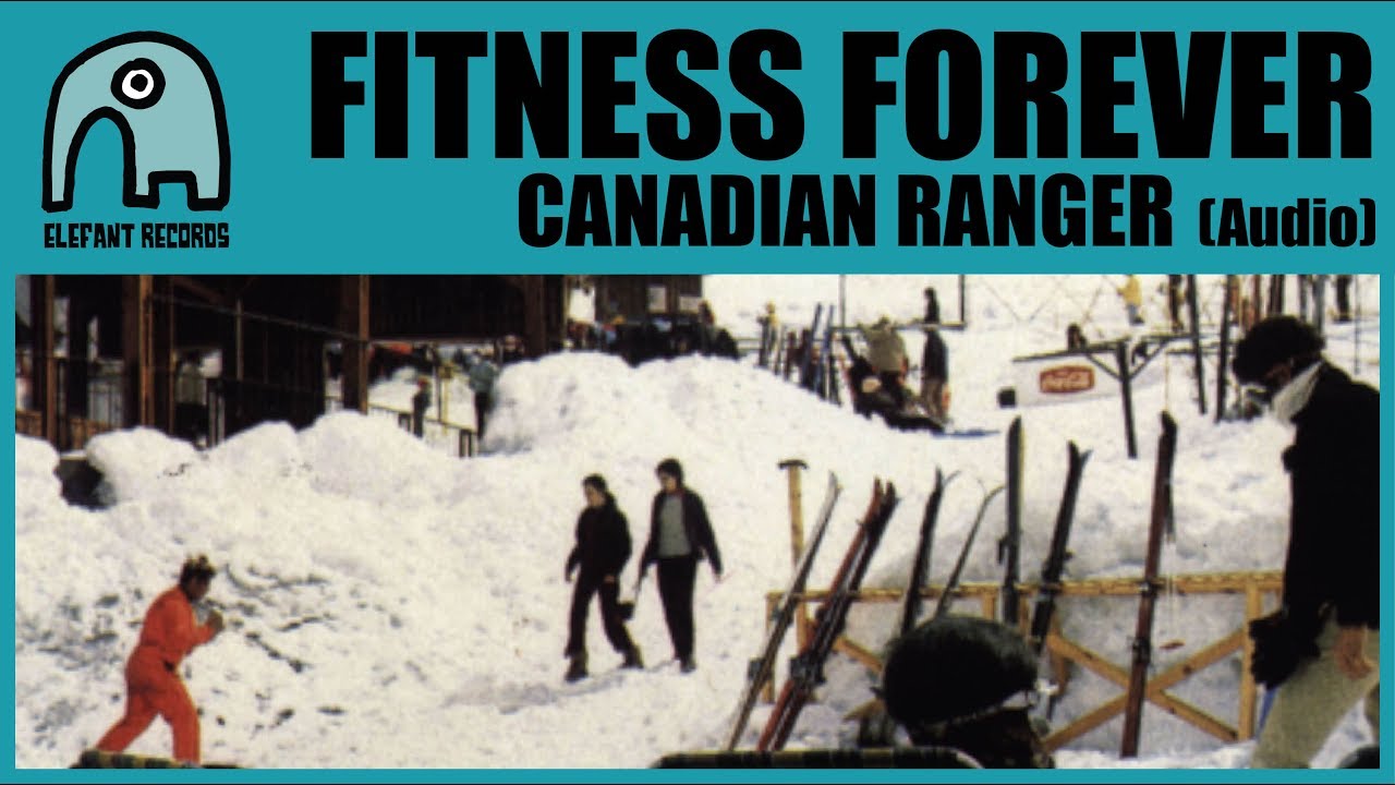 FITNESS FOREVER - Canadian Ranger [Audio]