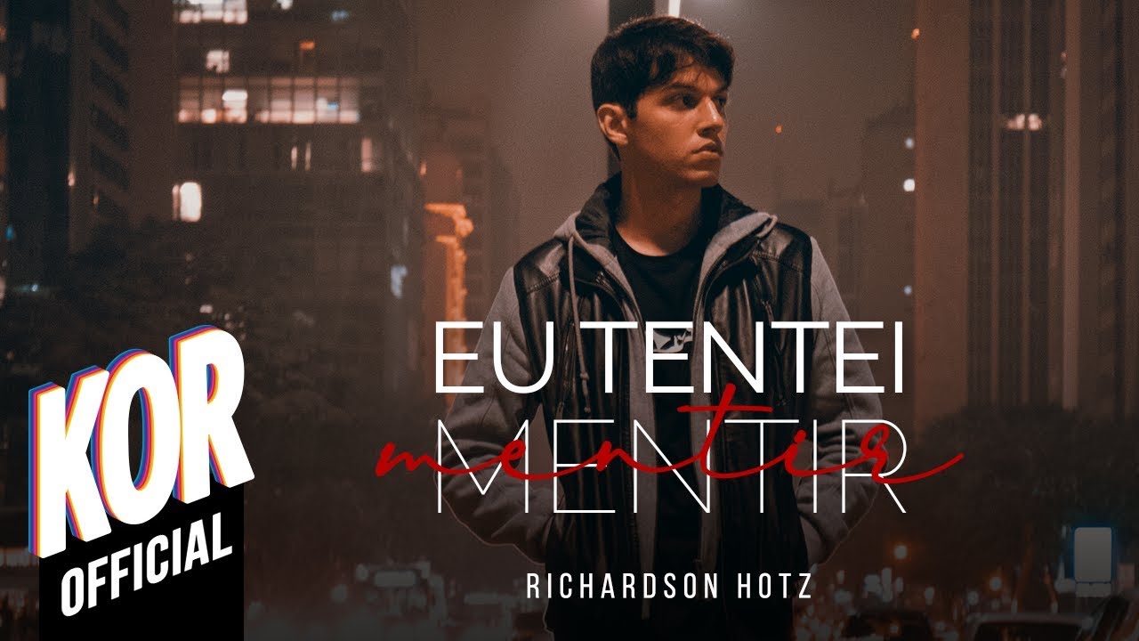 [MV] Richardson Hotz - Eu Tentei Mentir