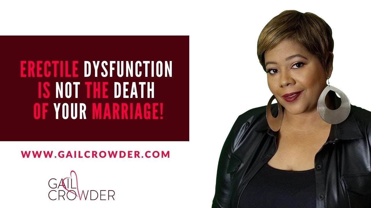 ERECTILE DYSFUNCTION Is Not The DEATH Of Your MARRIAGE