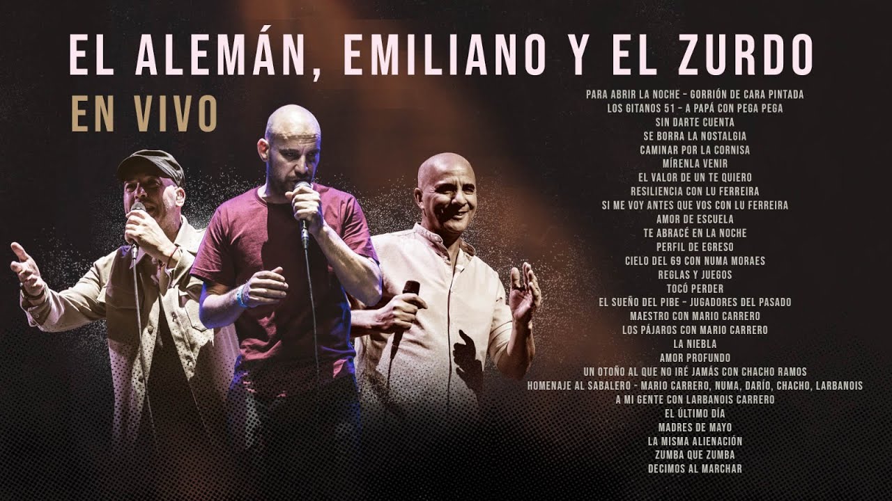 El Alemán, Emiliano & El Zurdo - en Vivo - Todas las Canciones