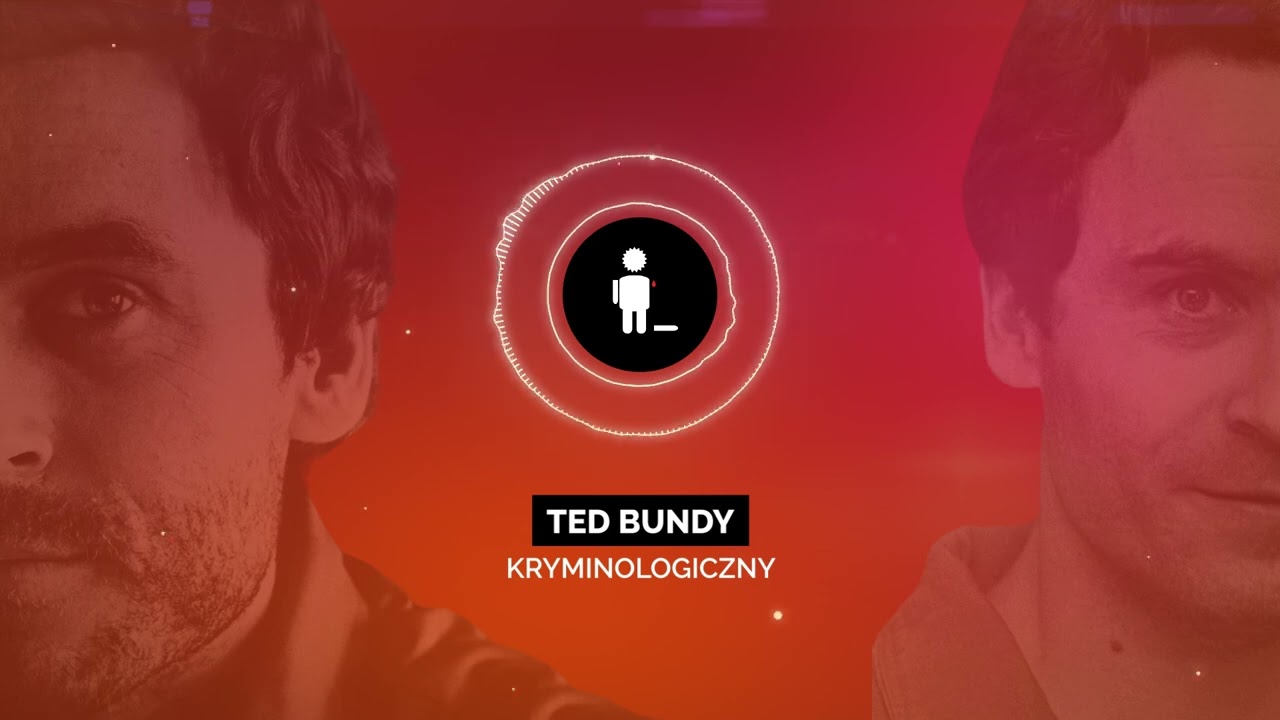 Źli Ludzie | Ted Bundy | Od zatrzymania do egzekucji| Kryminologiczny Podcast #4