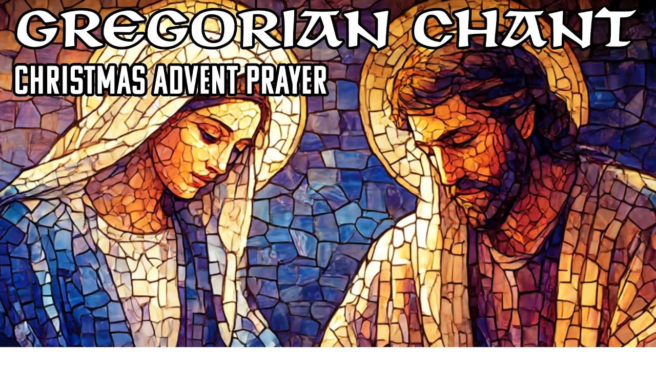Gregorian Chant Prayer | Christmas Advent Prayer ✝️