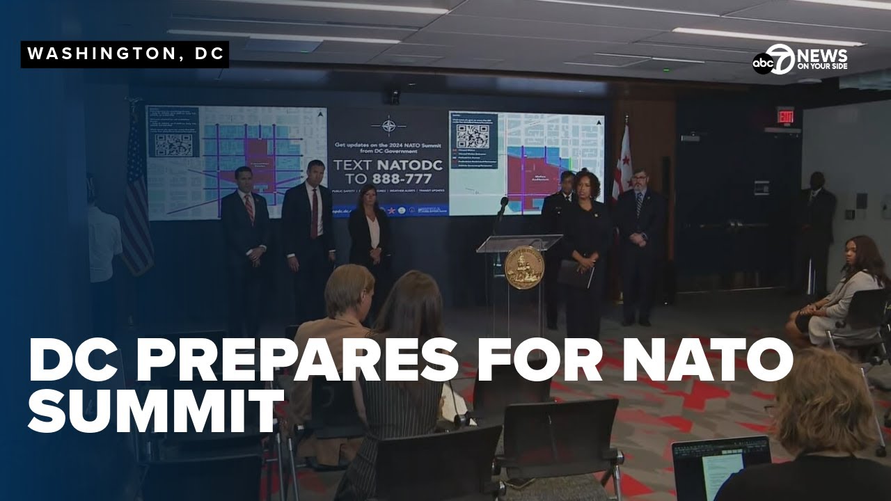 DC, federal officials give update on NATO Summit security