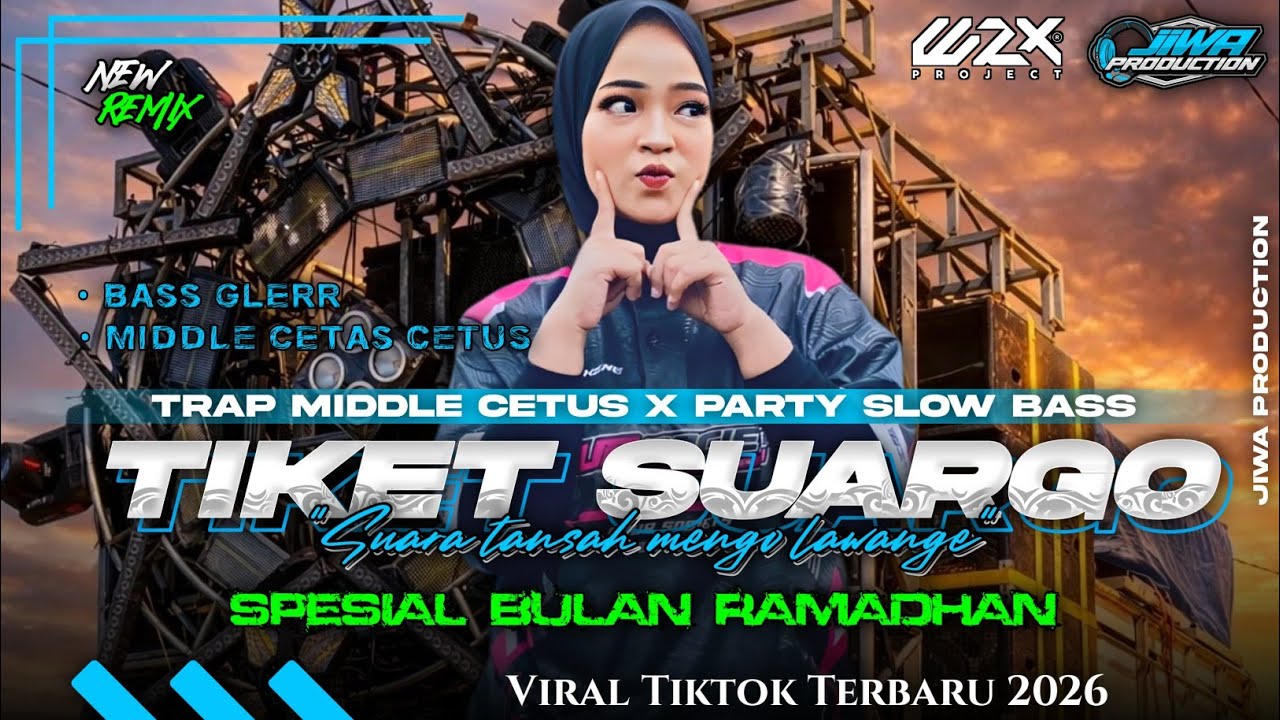 DJ TIKET SUARGO VIRAL TIKTOK TERBARU 2026•STYLE TRAP MIDDLE CETUS X PARTY FULL BASS‼️BY WZX PROJECT