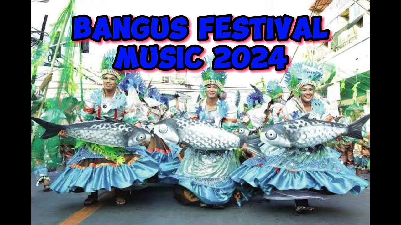 BANGUS FESTIVAL MUSIC REMIX 2024
