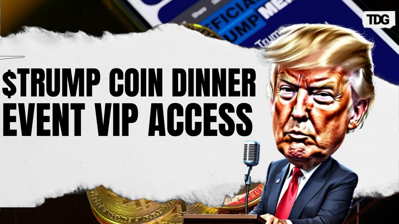 Trump&rsquo;s Exclusive $TRUMP Coin Dinner: Full Details on Date, Registration, and VIP Perks