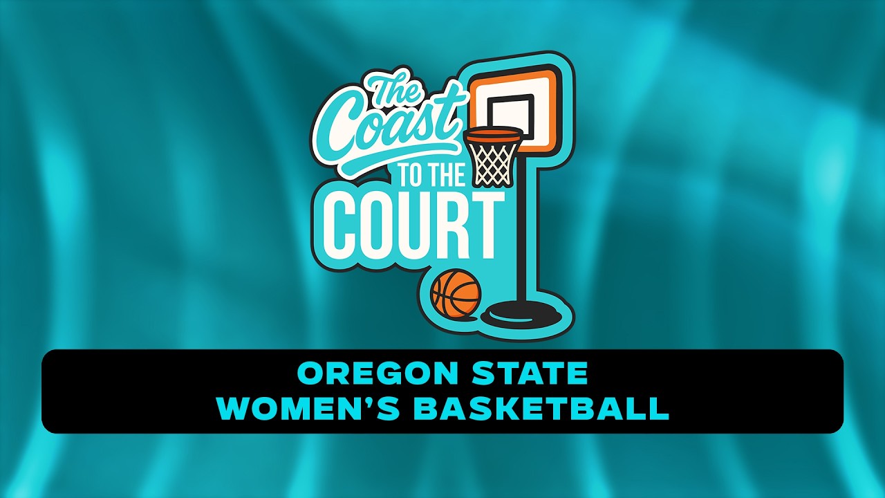 The Coast to the Court: Oregon State Women's Basketball