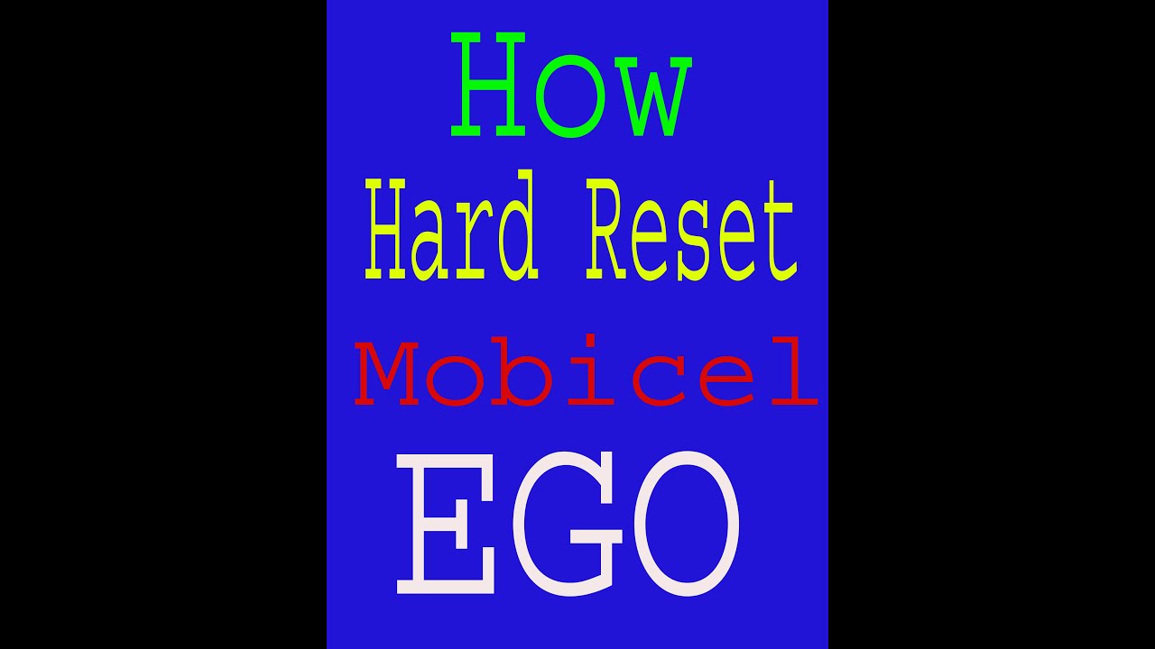 How to hard reset on Mobile EGO