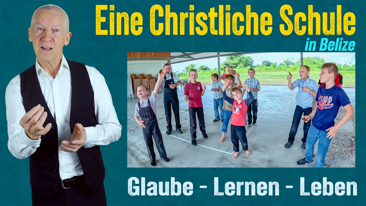 Glaube, Lernen, Leben – Eine Christliche Schule in Belize - Plautdietsch