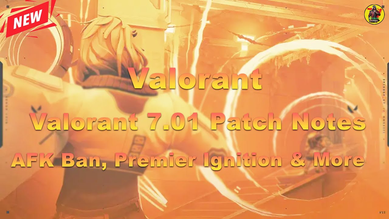 Valorant 7.01 Patch Notes | AFK Ban, Premier Ignition & More | Valorant Updates | @AvengerGaming71
