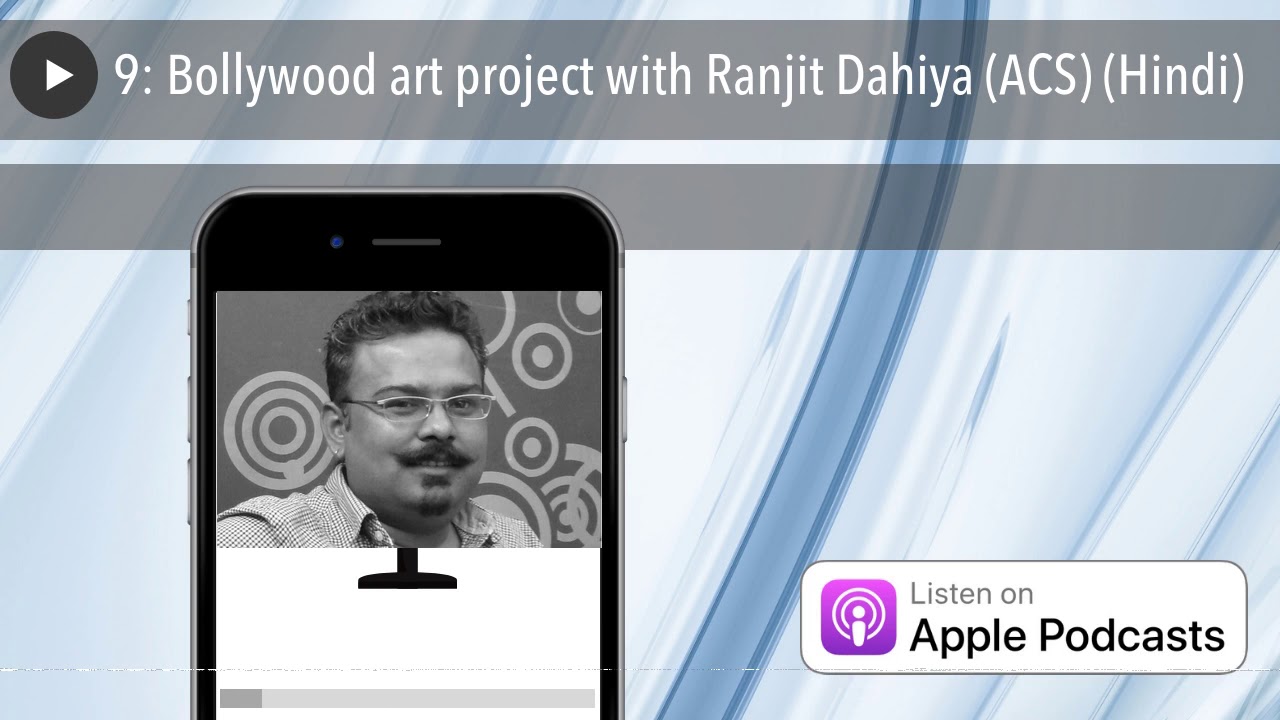 9: Bollywood art project with Ranjit Dahiya (ACS) (Hindi)