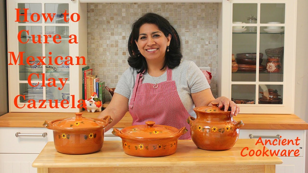 Ancient Cookware How to Cure a Mexican Clay Cazuela
