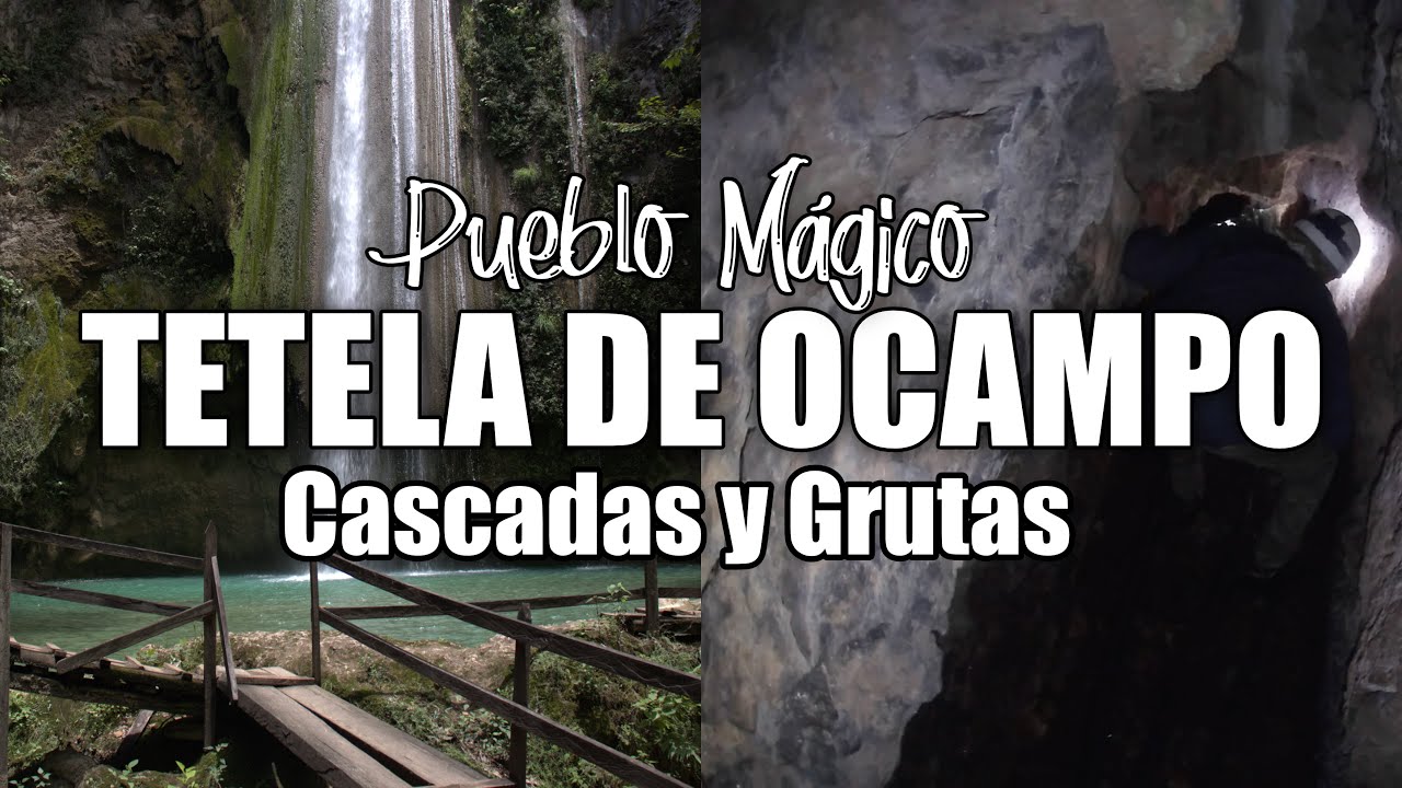 TETELA DE OCAMPO PUEBLO MAGICO / Cascadas de Aconco y Grutas de Carreragco.
