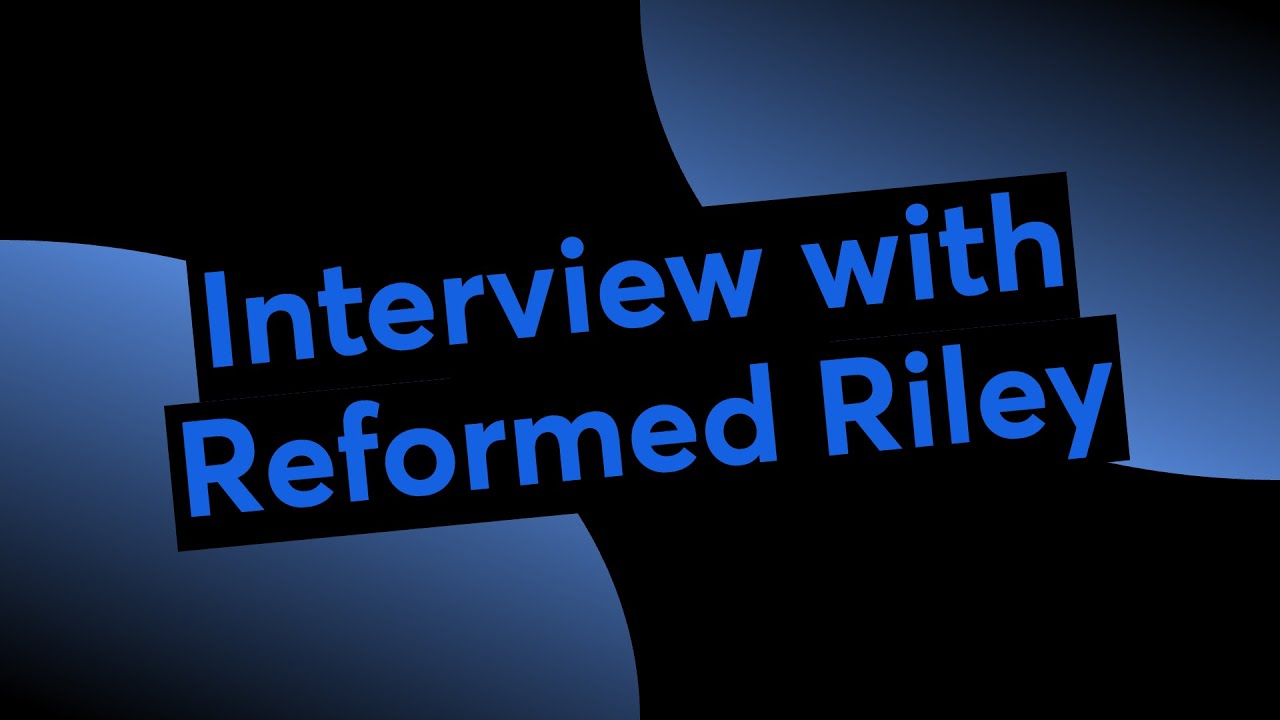 Interview with Reformed Riley