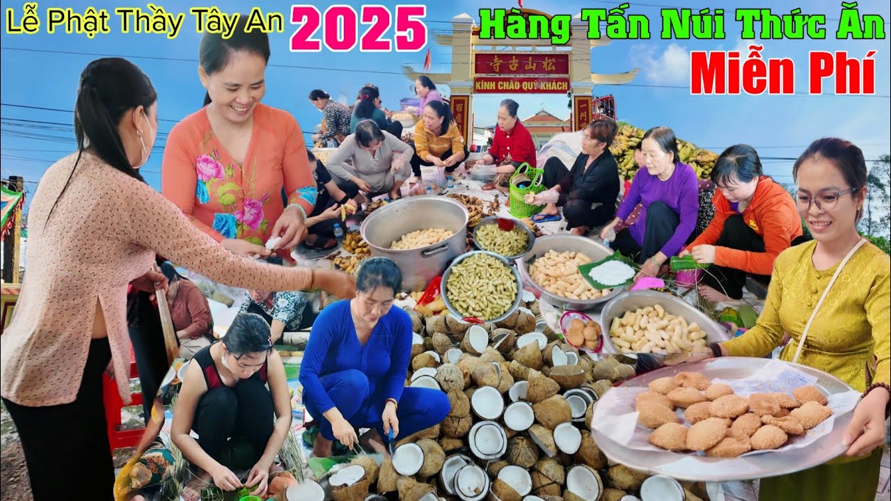QUÁ KHỦNG hàng tấn núi thức ăn đãi miễn phí Lễ giỗ Phật Thầy Tây An 2025