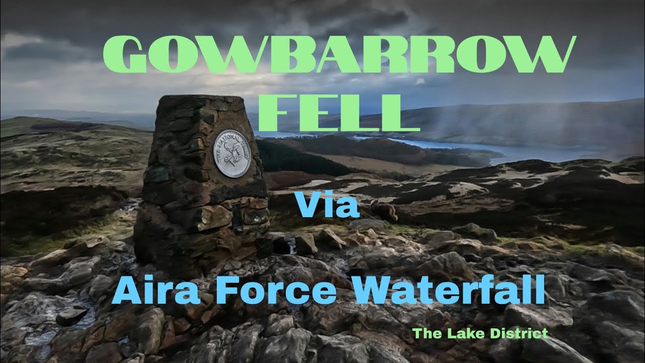 Gowbarrow Fell via Aira Force Waterfall The Lake District.