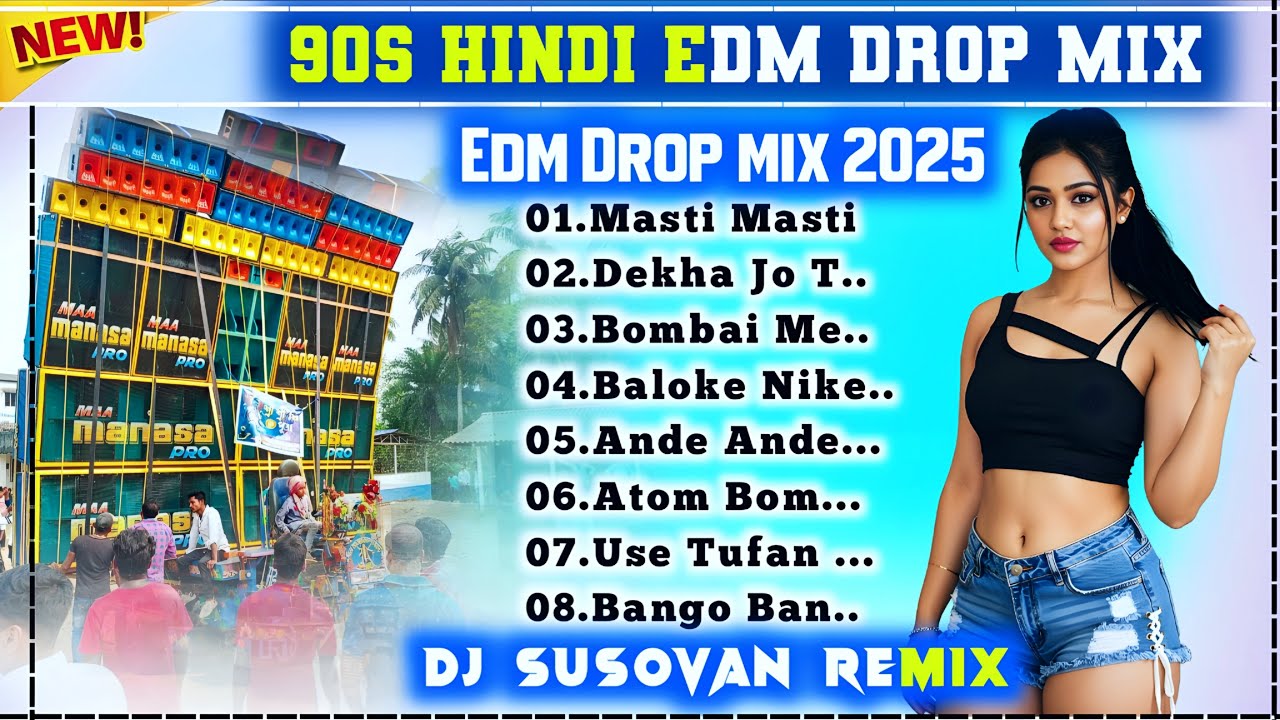 90S Hindi Edm Drop mix Dj Susovan Remix🔥 Hindi Hits Edm Song Sk Remix
