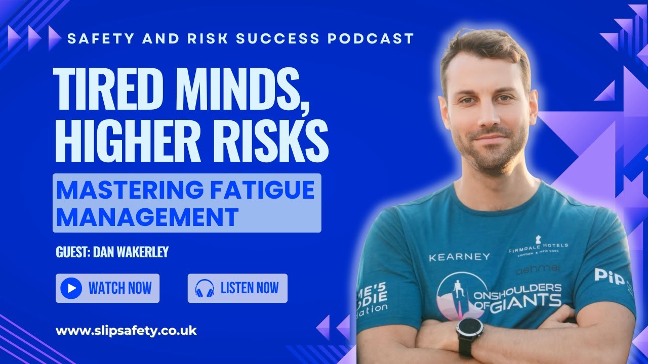 Tired Minds, Higher Risks: Mastering Fatigue Management, With Dan Wakerley