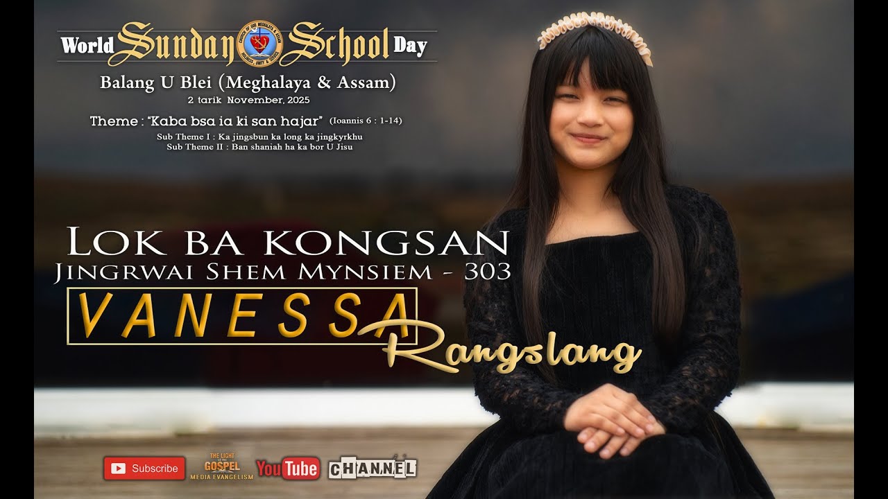 LOK BA KONGSAN | JSM 303 | VANESSA RANGSLANG | World Sunday School Day 2025 |