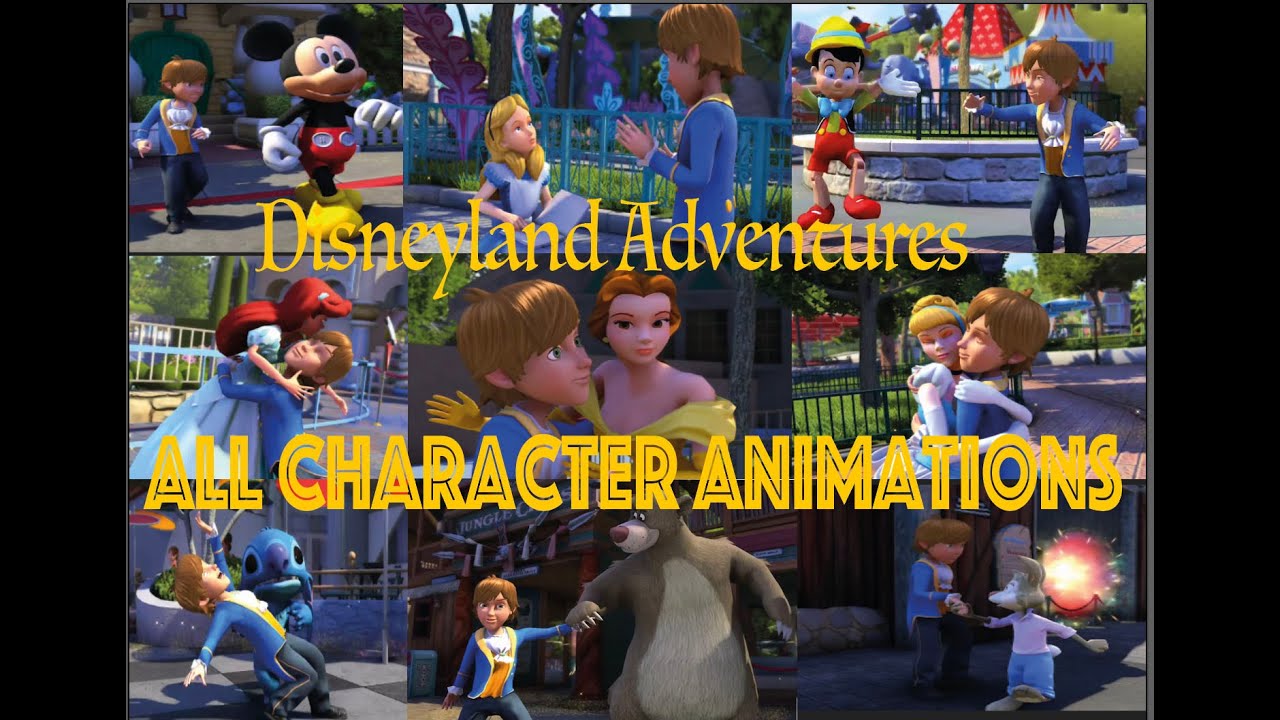 Disneyland Adventures - All Character Animations/interactions