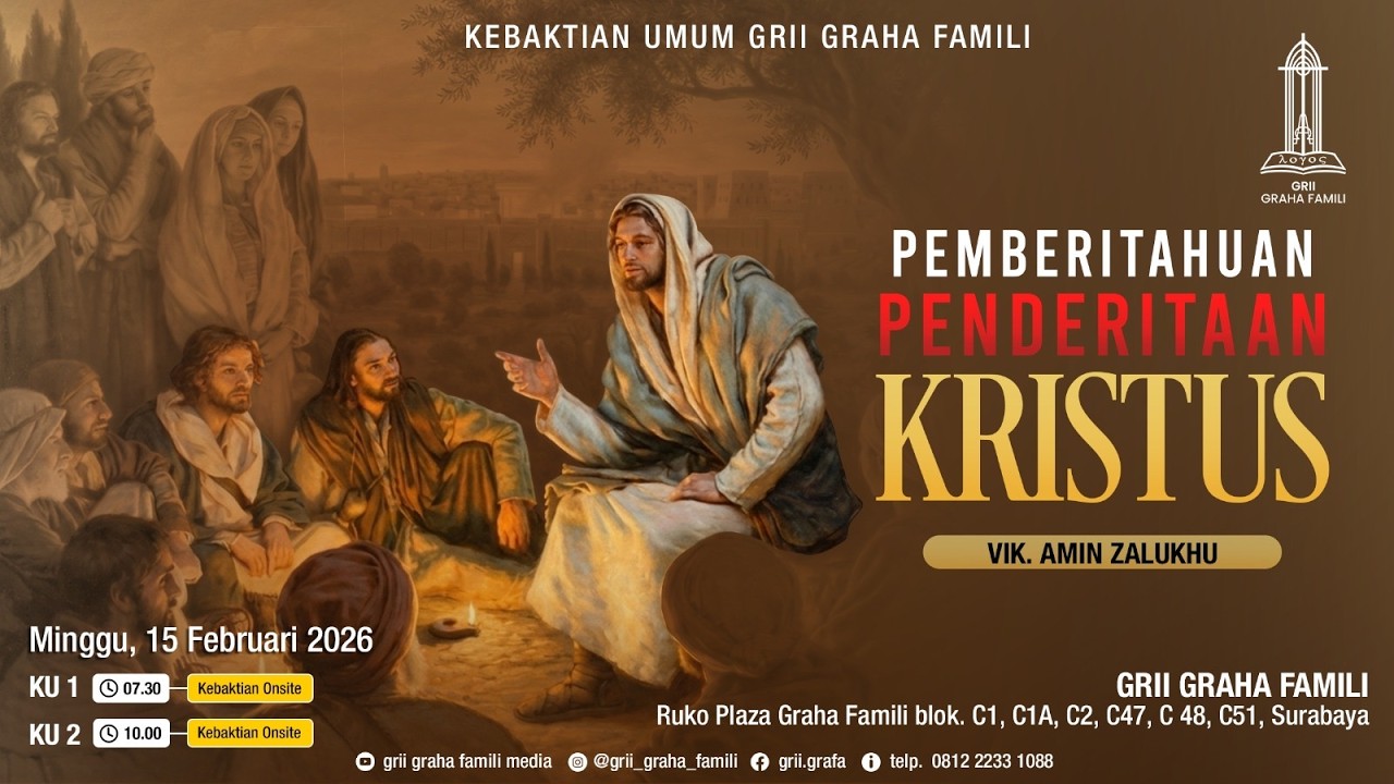 Kebaktian Umum GRII GRAHA 15/2/2026. Pemberitahuan Penderitaan Kristus. Vik. Amin Zalukhu