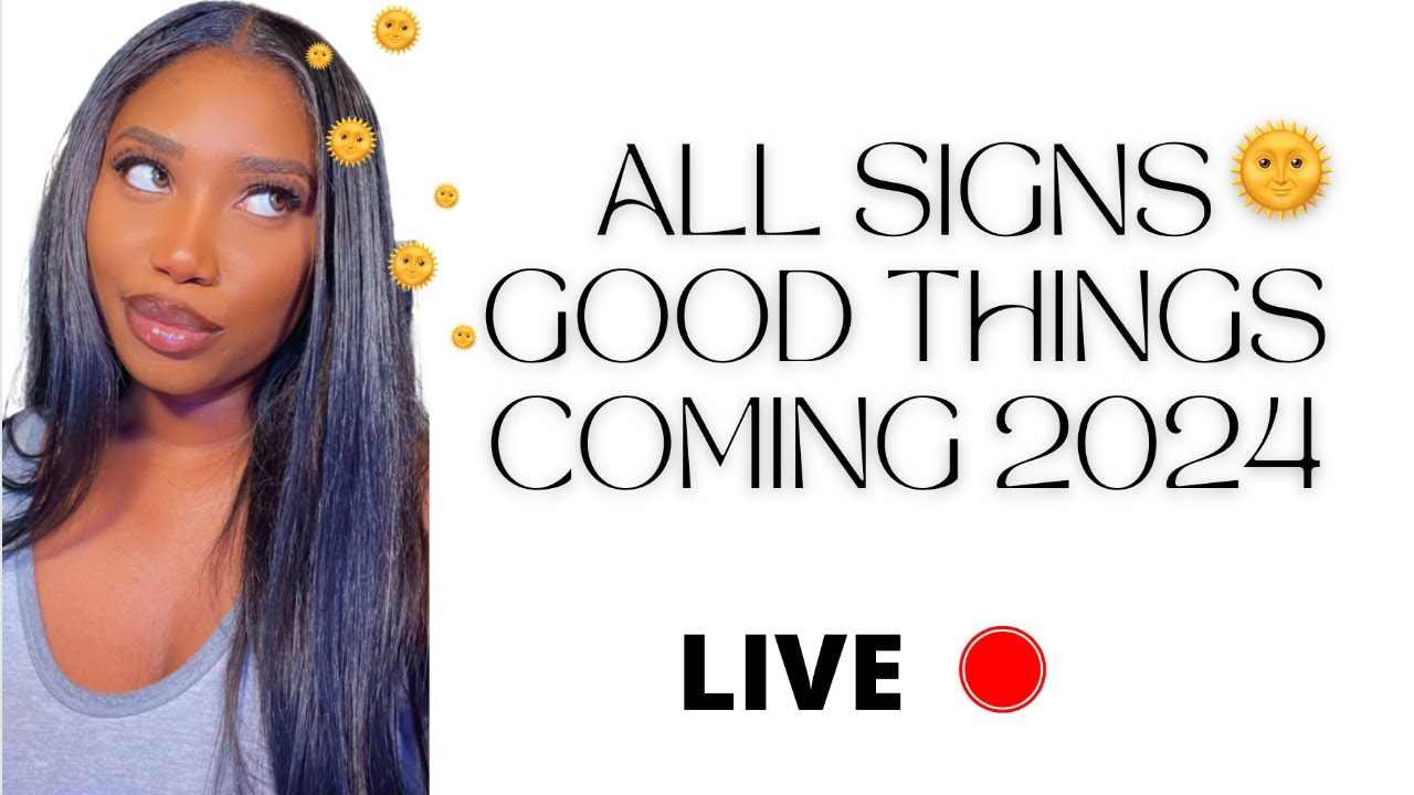 ALL SIGNS 🌞 GOOD THINGS COMING TOWARDS YOU IN 2024