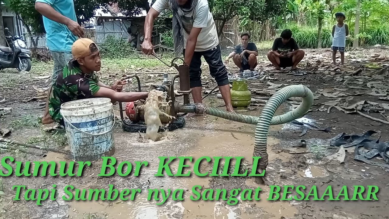 Sumur bor kecil tapi Sumber sangat MELIMPAH