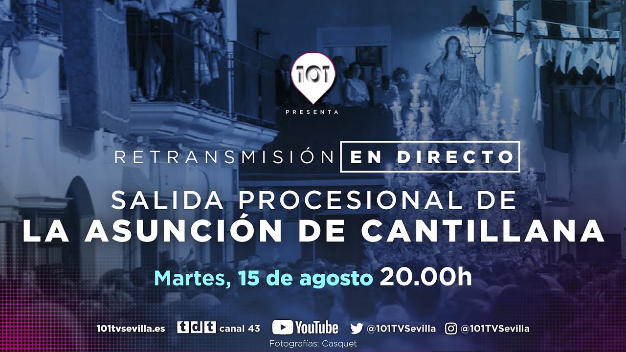 🔴 En directo | Salida procesional de la Asunción Gloriosa de Cantillana 2023