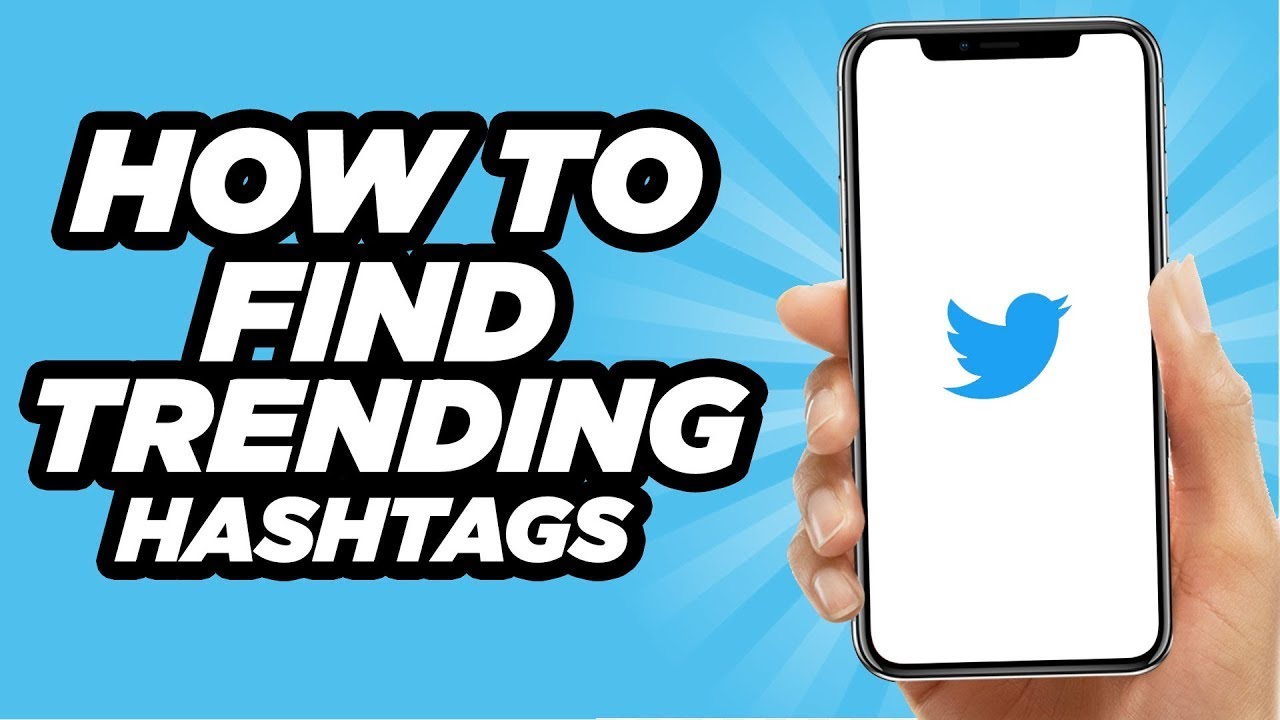 How To Find Trending Hashtags On Twitter (2022)