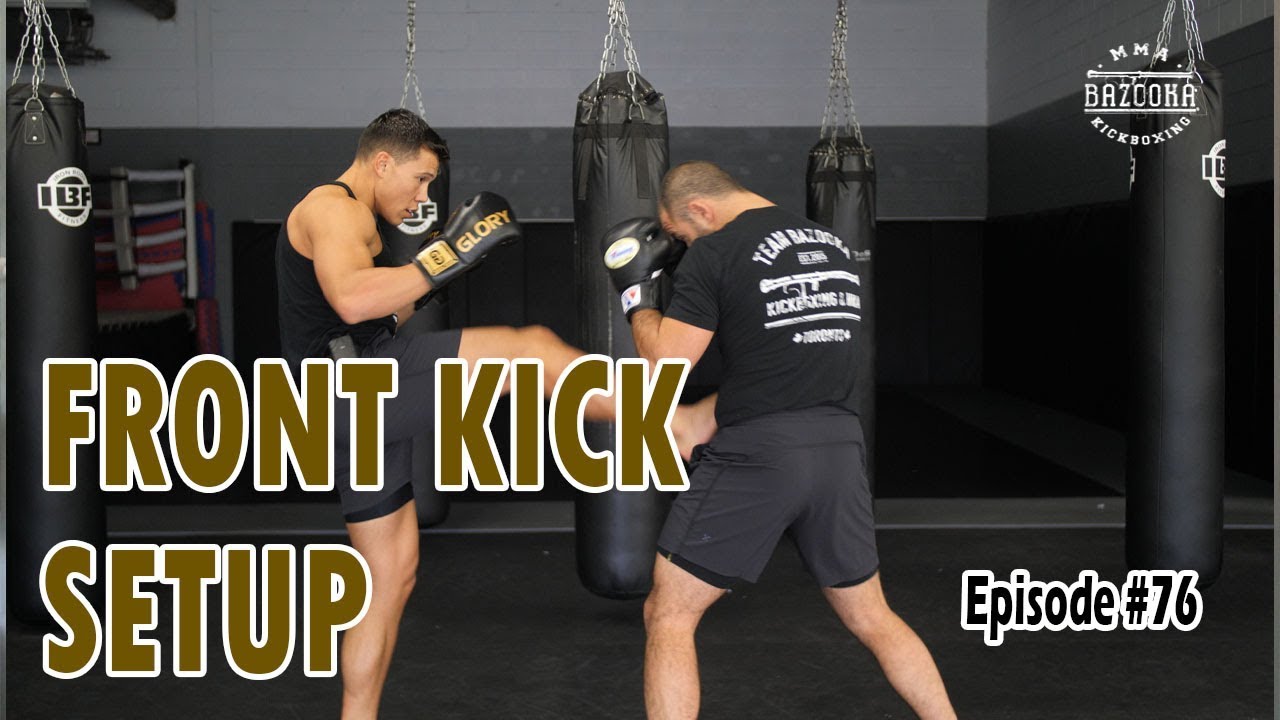 Front Kick Setup - Episode #76