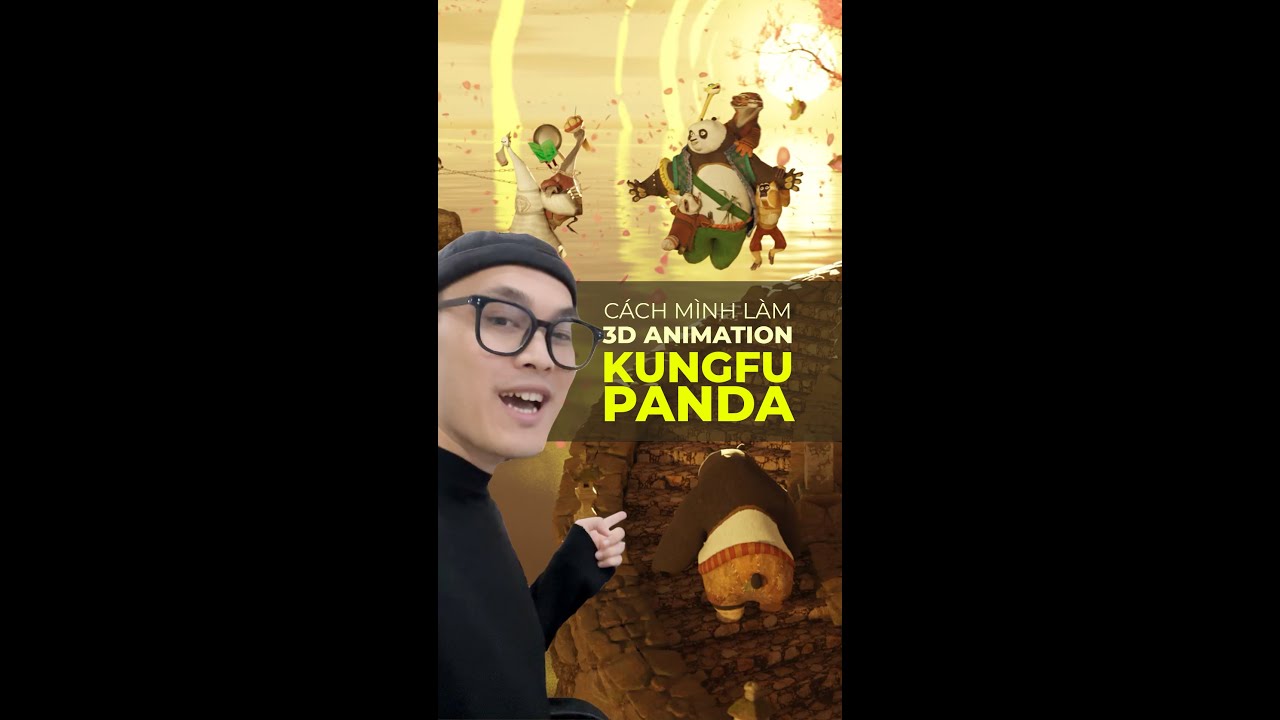 Cách mình làm 3D ANIMATION Kungfu Panda!